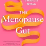 خرید و دانلود نسخه کامل کتاب زبان اصلی The Menopause Gut: Balance Your Microbiome to Reclaim Your Health in Midlife and Beyond | دانلود کتاب خارجی