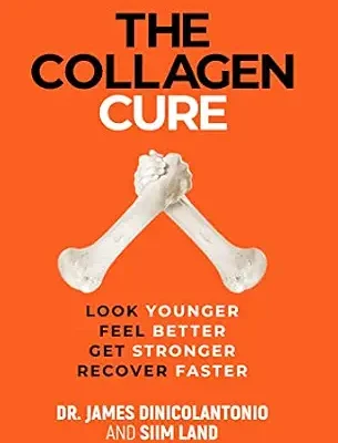 خرید و دانلود نسخه کامل کتاب زبان اصلی The Collagen Cure: The Forgotten Role of Glycine and Collagen for Optimal Health and Longevity PDF | دانلود کتاب خارجی
