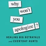 خرید و دانلود نسخه کامل کتاب زبان اصلی Why Won’t You Apologize?: Healing Big Betrayals and Everyday Hurts Kindle Edition PDF | دانلود کتاب خارجی