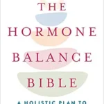خرید و دانلود نسخه کامل کتاب زبان اصلی The Hormone Balance Bible: A Holistic Plan to Create Lifelong Health PDF | دانلود کتاب خارجی