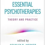 خرید و دانلود نسخه کامل کتاب زبان اصلی Essential Psychotherapies: Theory and Practice PDF | دانلود کتاب خارجی