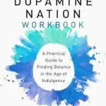 خرید و دانلود نسخه کامل کتاب زبان اصلی The Official Dopamine Nation Workbook: A Practical Guide to Finding Balance in the Age of Indulgence PDF | دانلود کتاب خارجی