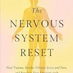 خرید و دانلود نسخه کامل کتاب زبان اصلی The Nervous System Reset: Heal Trauma, Resolve Chronic Pain, and Regulate Your Emotions with the Power of the Vagus Nerve PDF | دانلود کتاب خارجی