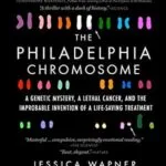 خرید و دانلود نسخه کامل کتاب زبان اصلی The Philadelphia Chromosome: A Genetic Mystery, a Lethal Cancer, and the Improbable Invention of a Lifesaving Treatment | دانلود کتاب خارجی