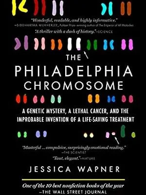 خرید و دانلود نسخه کامل کتاب زبان اصلی The Philadelphia Chromosome: A Genetic Mystery, a Lethal Cancer, and the Improbable Invention of a Lifesaving Treatment | دانلود کتاب خارجی