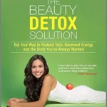 خرید و دانلود نسخه کامل کتاب زبان اصلی The Beauty Detox Solution: Eat Your Way to Radiant Skin, Renewed Energy and the Body You’ve Always Wanted PDF | دانلود کتاب خارجی