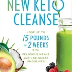 خرید و دانلود نسخه کامل کتاب زبان اصلی The 14-Day New Keto Cleanse: Lose Up to 15 Pounds in 2 Weeks with Delicious Meals and Low-Sugar Smoothies | دانلود کتاب خارجی
