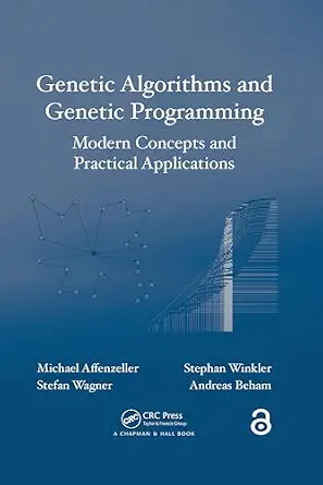 خرید و دانلود نسخه کامل کتاب زبان اصلی Genetic Algorithms and Genetic Programming: Modern Concepts and Practical Applications (Numerical Insights) PDF | دانلود کتاب خارجی