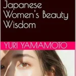 خرید و دانلود نسخه کامل کتاب زبان اصلی The Secret of Supple Skin: Japanese Women’s Beauty Wisdom PDF | دانلود کتاب خارجی