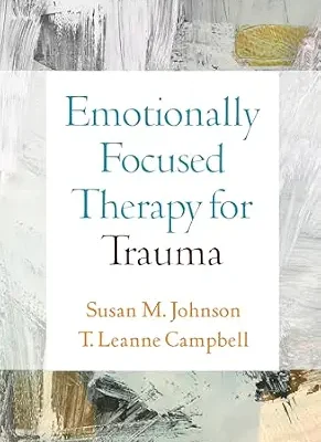 خرید و دانلود نسخه کامل کتاب زبان اصلی Emotionally Focused Therapy for Trauma PDF | دانلود کتاب خارجی