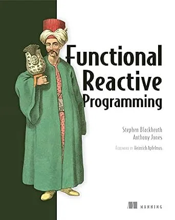 خرید و دانلود نسخه کامل کتاب زبان اصلی Functional Reactive Programming PDF | دانلود کتاب خارجی_6aa2f3cc113c2.jpeg خرید و دانلود نسخه کامل کتاب زبان اصلی Functional Reactive Programming PDF | دانلود کتاب خارجی