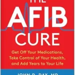 خرید و دانلود نسخه کامل کتاب زبان اصلی The AFib Cure, Updated Ediiton: Get Off Your Medications, Take Control of Your Health, and Add Years to Your Life | دانلود کتاب خارجی