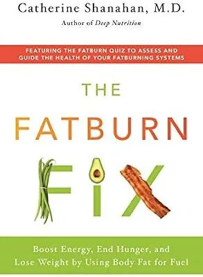 خرید و دانلود نسخه کامل کتاب زبان اصلی The Fatburn Fix: Boost Energy, End Hunger, and Lose Weight by Using Body Fat for Fuel | دانلود کتاب خارجی