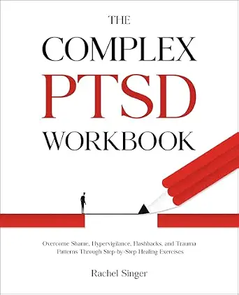 خرید و دانلود نسخه کامل کتاب زبان اصلی The Complex PTSD Workbook: Overcome Shame, Hypervigilance, Flashbacks, and Trauma Patterns Through Step-by-Step Healing Exercises PDF | دانلود کتاب خارجی_6ab1654522b60.webp خرید و دانلود نسخه کامل کتاب زبان اصلی The Complex PTSD Workbook: Overcome Shame, Hypervigilance, Flashbacks, and Trauma Patterns Through Step-by-Step Healing Exercises PDF | دانلود کتاب خارجی