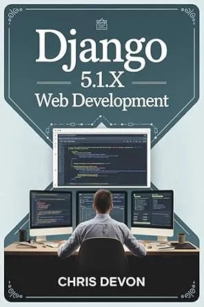 خرید و دانلود نسخه کامل کتاب زبان اصلی Django 5.1.x For Web Development (PRODEV WEB & APP SERIES) PDF | دانلود کتاب خارجی_6aa00c69a01fe.jpeg خرید و دانلود نسخه کامل کتاب زبان اصلی Django 5.1.x For Web Development (PRODEV WEB & APP SERIES) PDF | دانلود کتاب خارجی