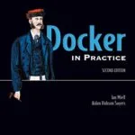 خرید و دانلود نسخه کامل کتاب زبان اصلی Docker in Practice, Second Edition 2nd Edition PDF | دانلود کتاب خارجی