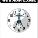 خرید و دانلود نسخه کامل کتاب زبان اصلی Body Clock with Acupressure: The Secret to Syncing Your Life with Your Inner Rhythm (holistic healing) PDF | دانلود کتاب خارجی