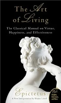 خرید و دانلود نسخه کامل کتاب زبان اصلی The Art of Living: The Classical Mannual on Virtue, Happiness, and Effectiveness PDF | دانلود کتاب خارجی_6aa7c0b66a5e7.jpeg خرید و دانلود نسخه کامل کتاب زبان اصلی The Art of Living: The Classical Mannual on Virtue, Happiness, and Effectiveness PDF | دانلود کتاب خارجی