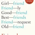 خرید و دانلود نسخه کامل کتاب زبان اصلی Friends: Understanding the Power of our Most Important Relationships Kindle Edition PDF | دانلود کتاب خارجی