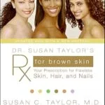 خرید و دانلود نسخه کامل کتاب زبان اصلی Dr. Susan Taylor’s Rx for Brown Skin: Your Prescription for Flawless Skin, Hair, and Nails PDF | دانلود کتاب خارجی