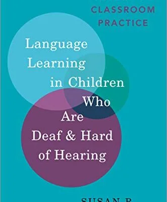 خرید و دانلود نسخه کامل کتاب زبان اصلی Language Learning in Children Who Are Deaf and Hard of Hearing: Theory to Classroom Practice (PROF PERSPECTIVES ON DEAFNESS SERIES) 2nd Edition PDF | دانلود کتاب خارجی