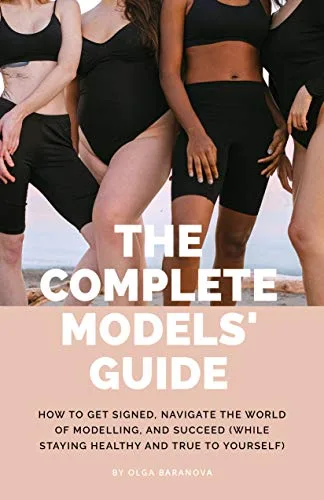 خرید و دانلود نسخه کامل کتاب زبان اصلی The Complete Models’ Guide: How to Get Signed, Navigate the World of Modelling, and Succeed (While Staying Healthy and True to Yourself) Kindle Edition PDF | دانلود کتاب خارجی_6aaf7f9498a95.jpeg خرید و دانلود نسخه کامل کتاب زبان اصلی The Complete Models’ Guide: How to Get Signed, Navigate the World of Modelling, and Succeed (While Staying Healthy and True to Yourself) Kindle Edition PDF | دانلود کتاب خارجی