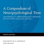 خرید و دانلود نسخه کامل کتاب زبان اصلی A Compendium of Neuropsychological Tests: Fundamentals of Neuropsychological Assessment and Test Reviews for Clinical Practice PDF | دانلود کتاب خارجی