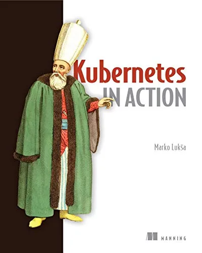 خرید و دانلود نسخه کامل کتاب زبان اصلی Kubernetes in Action 1st Edition PDF | دانلود کتاب خارجی_6a9f9b661a4ed.jpeg خرید و دانلود نسخه کامل کتاب زبان اصلی Kubernetes in Action 1st Edition PDF | دانلود کتاب خارجی