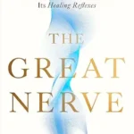 خرید و دانلود نسخه کامل کتاب زبان اصلی The Great Nerve: The New Science of the Vagus Nerve and How to Harness Its Healing Reflexes PDF | دانلود کتاب خارجی