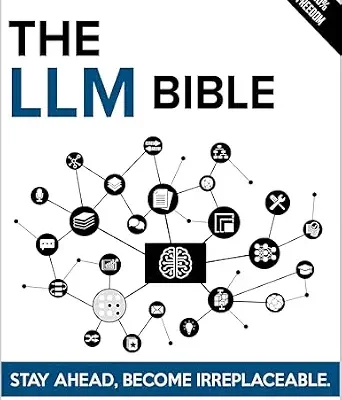 خرید و دانلود نسخه کامل کتاب زبان اصلی The LLM Bible: The Complete and Up-to-Date Guide to Design, Train, and Scale Next-Generation Large Language Models that Converse, Reason, and Adapt PDF | دانلود کتاب خارجی