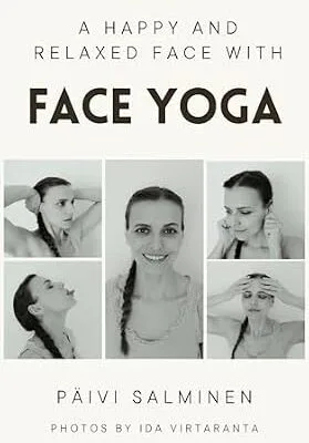 خرید و دانلود نسخه کامل کتاب زبان اصلی A Happy and Relaxed Face with Face Yoga PDF | دانلود کتاب خارجی
