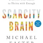 خرید و دانلود نسخه کامل کتاب زبان اصلی Scarcity Brain: Fix Your Craving Mindset and Rewire Your Habits to Thrive with Enough PDF | دانلود کتاب خارجی