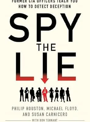 خرید و دانلود نسخه کامل کتاب زبان اصلی Spy the Lie: Former CIA Officers Teach You How to Detect Deception PDF | دانلود کتاب خارجی