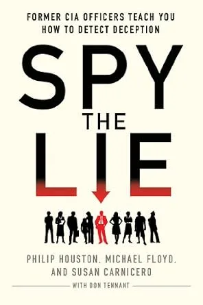 خرید و دانلود نسخه کامل کتاب زبان اصلی Spy the Lie: Former CIA Officers Teach You How to Detect Deception PDF | دانلود کتاب خارجی_6ab0f9f9a1c6a.jpeg خرید و دانلود نسخه کامل کتاب زبان اصلی Spy the Lie: Former CIA Officers Teach You How to Detect Deception PDF | دانلود کتاب خارجی