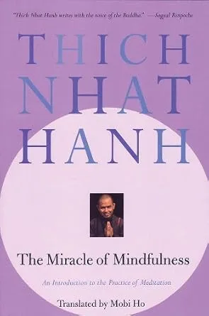 خرید و دانلود نسخه کامل کتاب زبان اصلی The Miracle of Mindfulness: An Introduction to the Practice of Meditation PDF | دانلود کتاب خارجی_6aa6d860bf10b.jpeg خرید و دانلود نسخه کامل کتاب زبان اصلی The Miracle of Mindfulness: An Introduction to the Practice of Meditation PDF | دانلود کتاب خارجی