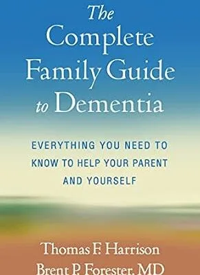 خرید و دانلود نسخه کامل کتاب زبان اصلی The Complete Family Guide to Dementia: Everything You Need to Know to Help Your Parent and Yourself PDF | دانلود کتاب خارجی