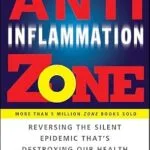 خرید و دانلود نسخه کامل کتاب زبان اصلی The Anti-Inflammation Zone: Reversing the Silent Epidemic That’s Destroying Our Health (The Zone) | دانلود کتاب خارجی