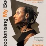 خرید و دانلود نسخه کامل کتاب زبان اصلی Decolonising My Body: A radical exploration of rituals and beauty PDF | دانلود کتاب خارجی