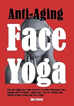 خرید و دانلود نسخه کامل کتاب زبان اصلی Anti-Aging Face Yoga: Best Anti-Aging Face Yoga Exercises To Reduce Marionette Lines, Sagging Jowls, Wrinkles, Laugh Lines, Face Fat, Double Chin, Tighten Droopy Eyelids And Face Lifting. PDF | دانلود کتاب خارجی_6aaf229bd0f77.jpeg خرید و دانلود نسخه کامل کتاب زبان اصلی Anti-Aging Face Yoga: Best Anti-Aging Face Yoga Exercises To Reduce Marionette Lines, Sagging Jowls, Wrinkles, Laugh Lines, Face Fat, Double Chin, Tighten Droopy Eyelids And Face Lifting. PDF | دانلود کتاب خارجی