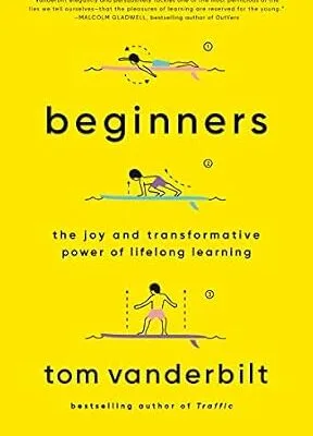 خرید و دانلود نسخه کامل کتاب زبان اصلی Beginners: The Joy and Transformative Power of Lifelong Learning PDF | دانلود کتاب خارجی