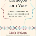 خرید و دانلود نسخه کامل کتاب زبان اصلی Não começou com você: como o trauma familiar herdado nos define e como dar um fim a esse ciclo (Portuguese Edition) | دانلود کتاب خارجی