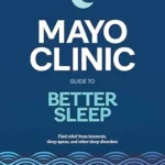 خرید و دانلود نسخه کامل کتاب زبان اصلی Mayo Clinic Guide to Better Sleep: Find relief from insomnia, sleep apnea and other sleep disorders | دانلود کتاب خارجی