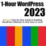 خرید و دانلود نسخه کامل کتاب زبان اصلی 1-Hour WordPress 2023: A visual step-by-step guide to building WordPress websites in one hour or less! (Webmaster Series) PDF | دانلود کتاب خارجی