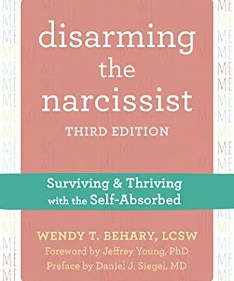 خرید و دانلود نسخه کامل کتاب زبان اصلی Disarming the Narcissist: Surviving and Thriving with the Self-Absorbed Kindle Edition PDF | دانلود کتاب خارجی