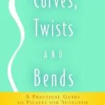 خرید و دانلود نسخه کامل کتاب زبان اصلی Curves, Twists and Bends: A Practical Guide to Pilates for Scoliosis Kindle Edition PDF | دانلود کتاب خارجی