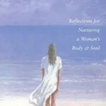 خرید و دانلود نسخه کامل کتاب زبان اصلی Coming Home to Myself: Reflections for Nurturing a Woman’s Body and Soul (Daily Reflections for a Woman’s Body and Soul) PDF | دانلود کتاب خارجی