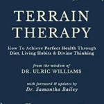 خرید و دانلود نسخه کامل کتاب زبان اصلی Terrain Therapy: How To Achieve Perfect Health Through Diet, Living Habits & Divine Thinking PDF | دانلود کتاب خارجی