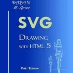 خرید و دانلود نسخه کامل کتاب زبان اصلی SVG Drawing with HTML5 PDF | دانلود کتاب خارجی