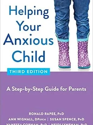 خرید و دانلود نسخه کامل کتاب زبان اصلی Helping Your Anxious Child: A Step-by-Step Guide for Parents PDF | دانلود کتاب خارجی