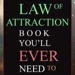 خرید و دانلود نسخه کامل کتاب زبان اصلی The Last Law of Attraction Book You’ll Ever Need To Read: The Missing Key To Finally Tapping Into The Universe And Manifesting Your Desires Kindle Edition PDF | دانلود کتاب خارجی
